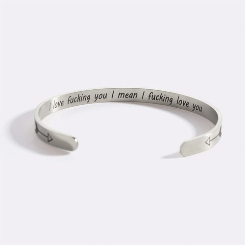 I Love F***ing You I Mean I F***ing Love you Cuff Bracelet