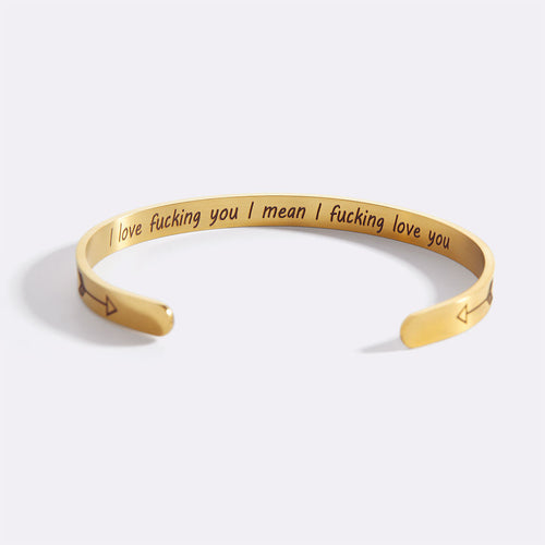 I Love F***ing You I Mean I F***ing Love you Cuff Bracelet