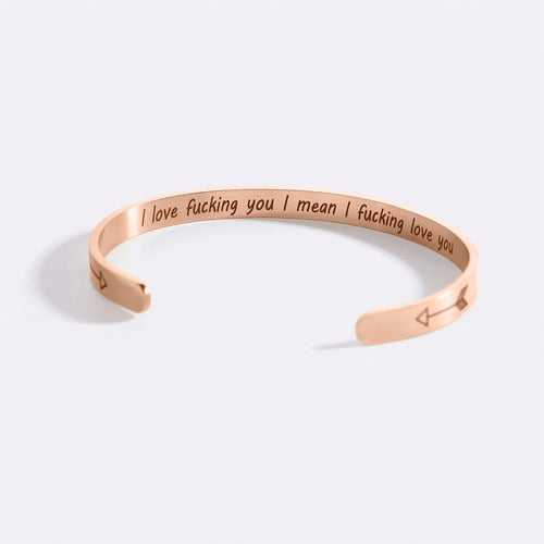 I Love F***ing You I Mean I F***ing Love you Cuff Bracelet