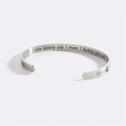 I Love F***ing You I Mean I F***ing Love you Cuff Bracelet